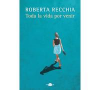 Toda la vida por venir