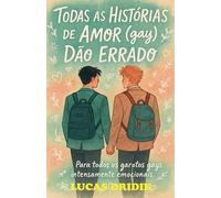 Todas as Histórias de Amor (gay) Dão Errado