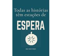 Todas as histórias têm estações de espera