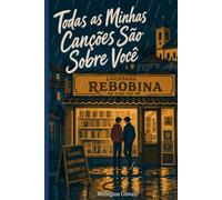 Todas as Minhas Canções São Sobre Você