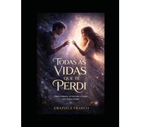 Todas as vidas que eu te perdi