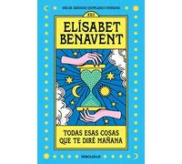 Todas esas cosas que te diré mañana