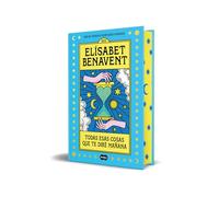 Todas esas cosas que te diré mañana (Ed. especial)