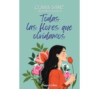 Todas las flores que olvidamos