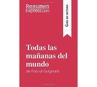 Todas Las Mañanas Del Mundo De Pascal Quignard (Guía De Lectura)