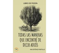 Todas Las Maneras Que Encontré De Decir Adiós