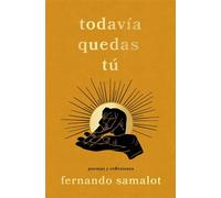 todavía quedas tú, Spanish-language edition of you still have yourself poemas y reflexiones - Fernando Samalot - Atria/Primero Sueno Press - ebook (ePub) - Livre