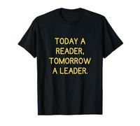 Today A Reader Tomorrow A Leader, lecture de livres inspirante T-Shirt