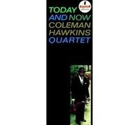 Coleman Hawkins Quartet – Today And Now – Vinyle – Édition limitée