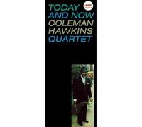 Coleman Hawkins Quartet – Today And Now – Vinyle – Édition limitée