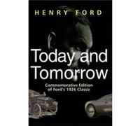 Today and Tomorrow by Henry Ford Henry Ford (Auteur)