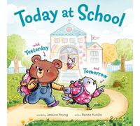 Today at School: With Yesterday and Tomorrow