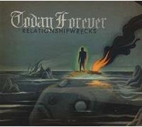 Today Forever - Relationshipwrecks