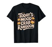 Today Good Mood Sponsored Crab Rangoon Humor Chinese Food T-Shirt