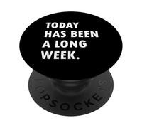 Today Has Been A Long Week PopSockets PopGrip Adhésif
