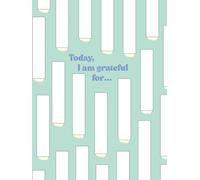 Today, I am Grateful For...: A 5 Minute Gratitude Journal for Men, Women & Teens A Guided Mental Health Journal Based on Positive Psychology