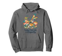 Today I Feel Like A Dragonfly Funny Cute Insect Lovers Blague Sweat à Capuche