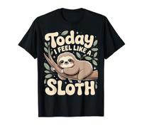 Today I Feel Like A Sloth Mode Sieste paresseuse T-Shirt