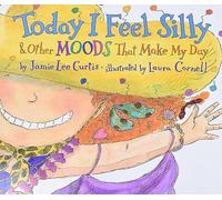 Jamie Lee Curtis – Today I Feel Silly & Other Moods That Make My Day