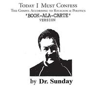Today I Must Confess