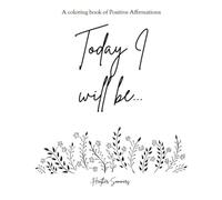 Today I Will Be...