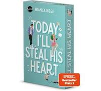 Today I'll Steal His Heart | Bianca Wege Bianca WegeBianca Wege (Auteur)