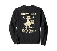 Today I'm a Salty Goose Funny Goose Pun Cartoon Sweatshirt