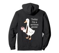 Today I'm A Serious Goose Funny Goose Lovers Men Women Sweat à Capuche