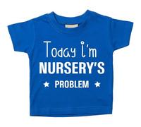 Today I'm De la pépinière Problème T-shirt Bébé Tout-petit Enfants disponible en tailles 0-6 Mois pour 14-15 Ans Diverses Couleurs Disponibles - Bleu, 12-18 Months