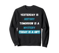 Today is a Spiritual Inspirational Citation Design for Life Sweatshirt