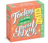 Today Is Going to Be a Great Day PageADay Calendar 2023 by Workman Calendars Workman Calendars (Auteur)