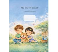 Today is going to be my peaceful day: A Peaceful and Beautiful Notebook for Kids and Adults, Writing, Reflection, and Calm Moments
