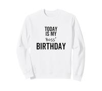 Today is My Boss Birthday Best Aunt Ever Special Joke Sweatshirt