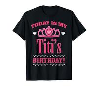Today Is My Titi's Birthday Jolie couronne d'anniversaire de princesse T-Shirt