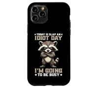 Today Is Slap An Idiot Day I'm Going To Be Busy Coque pour iPhone 11 Pro