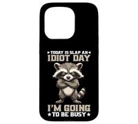 Today Is Slap An Idiot Day I'm Going To Be Busy Coque pour iPhone 15 Pro