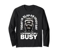 Today is Slap an Idiot Day I'm Going to Be Busy - Manche Longue