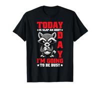 Today Is Slap An Idiot Day I'm Going To Be Busy -- T-Shirt