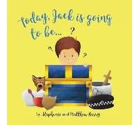 Today Jack Is Going To Be...