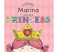 Today Marina Will Be A Princess