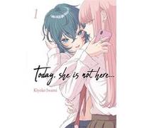 Today, She is not here... - Tome 01