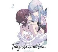 Today, She is not here... - Tome 02