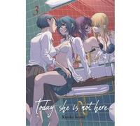 Today, She is not here... - Tome 03