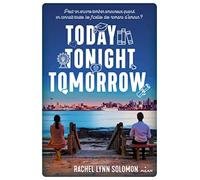 Today, tonight, tomorrow