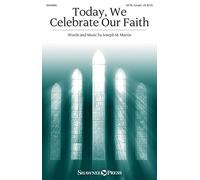 Today, We Celebrate Our Faith - CHORAL SCORE