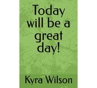 Today will be a great day!