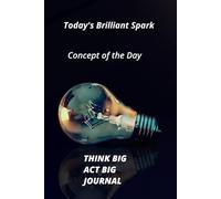Today's Brilliant Spark Idea Journal: Concept of the Day