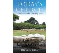 Today's Church Is She Nurtured Or Is She Slop Fed