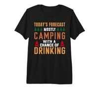Today's Forecast Camping with A Chance of Drinking Camper T-Shirt Haut de Gamme