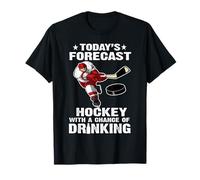 Today's Forecast Hockey with A Chance of Drkinking Beer T-Shirt